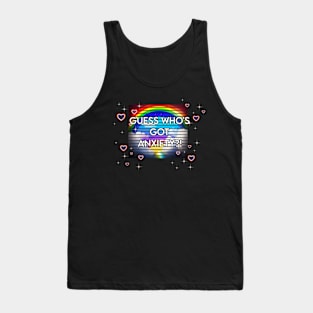 Guess Who's Got Anxiety?! Tank Top